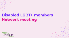 UNISON disabled LGBT+ members’ network meeting graphic